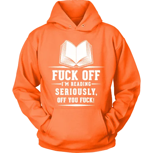 Fuck off I'm reading Hoodie