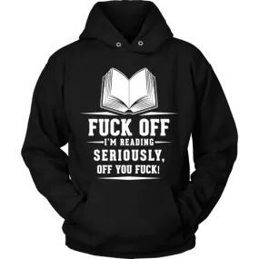 Fuck off I'm reading Hoodie