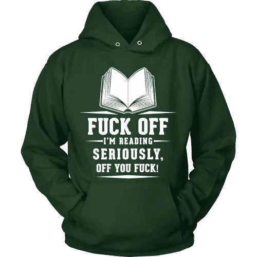 Fuck off I'm reading Hoodie