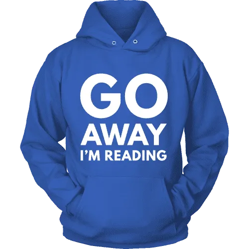 Go away I'm reading Hoodie