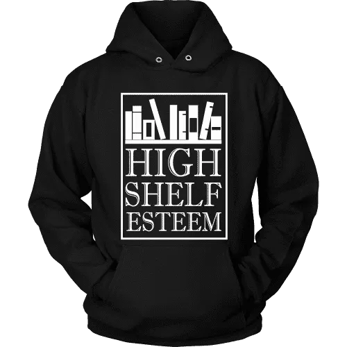 High Shelf Esteem Hoodie