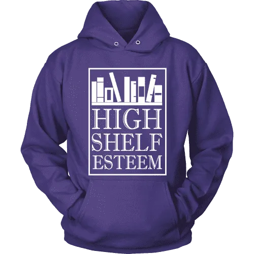 High Shelf Esteem Hoodie