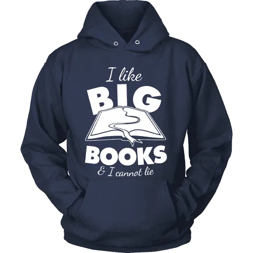 I like big books and i cannot lie Hoodie