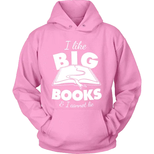 I like big books and i cannot lie Hoodie