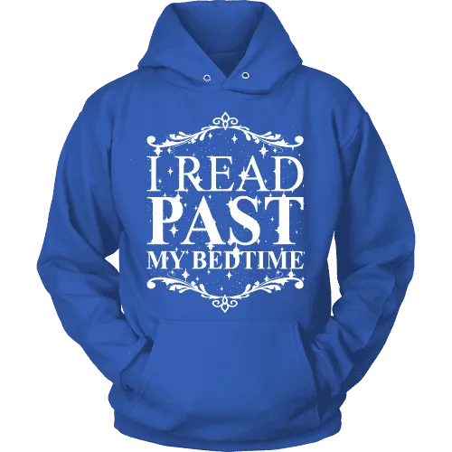 I read past my bed time Hoodie