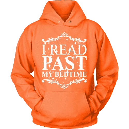 I read past my bed time Hoodie