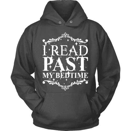 I read past my bed time Hoodie