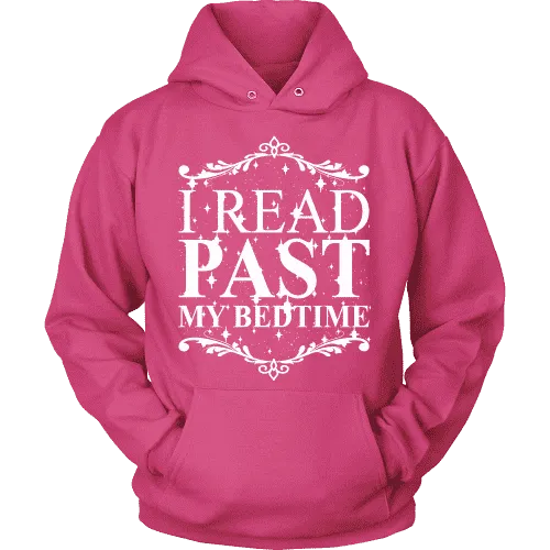 I read past my bed time Hoodie