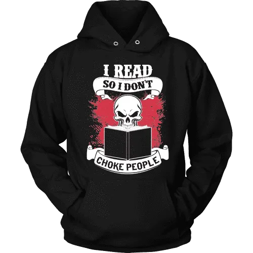 I read so i dont choke people Hoodie