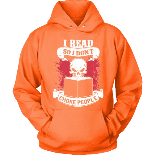 I read so i dont choke people Hoodie