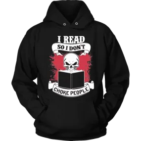 I read so i dont choke people Hoodie