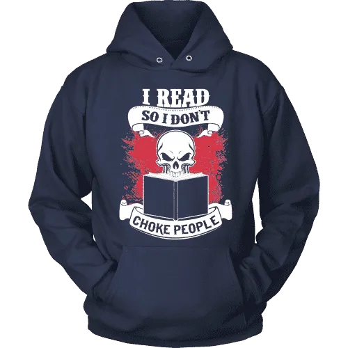 I read so i dont choke people Hoodie