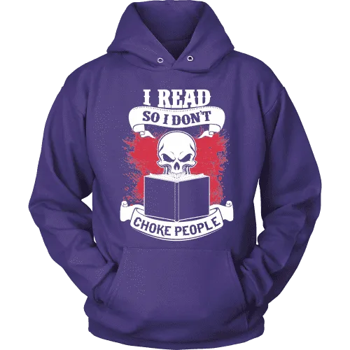 I read so i dont choke people Hoodie