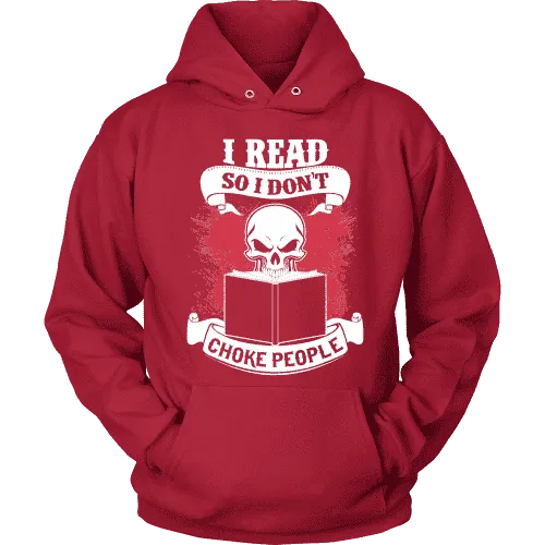 I read so i dont choke people Hoodie