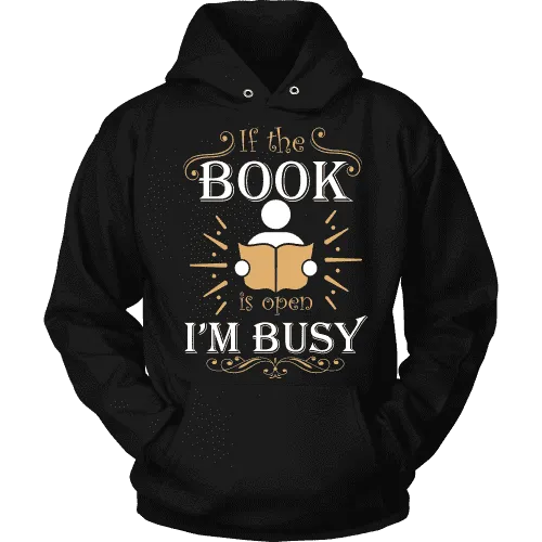 If The Book is Open I'm Busy  Hoodie