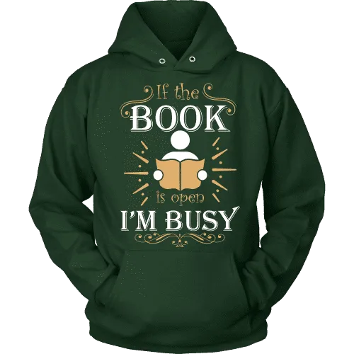 If The Book is Open I'm Busy  Hoodie