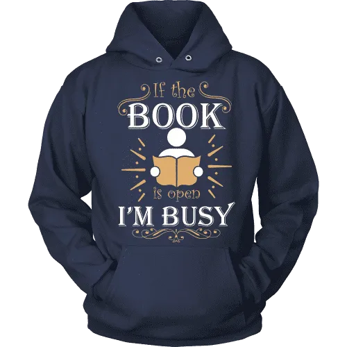 If The Book is Open I'm Busy  Hoodie