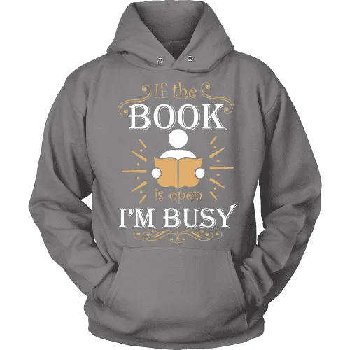 If The Book is Open I'm Busy  Hoodie