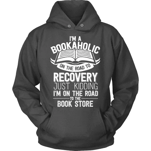 I'm a Bookaholic Hoodie