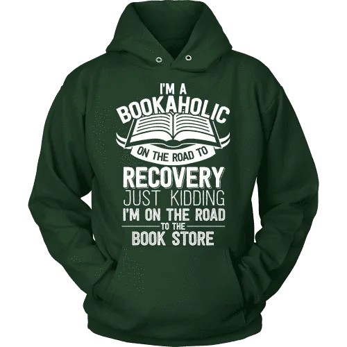 I'm a Bookaholic Hoodie