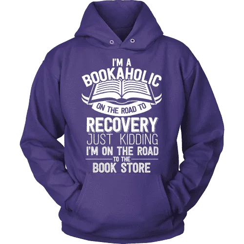 I'm a Bookaholic Hoodie