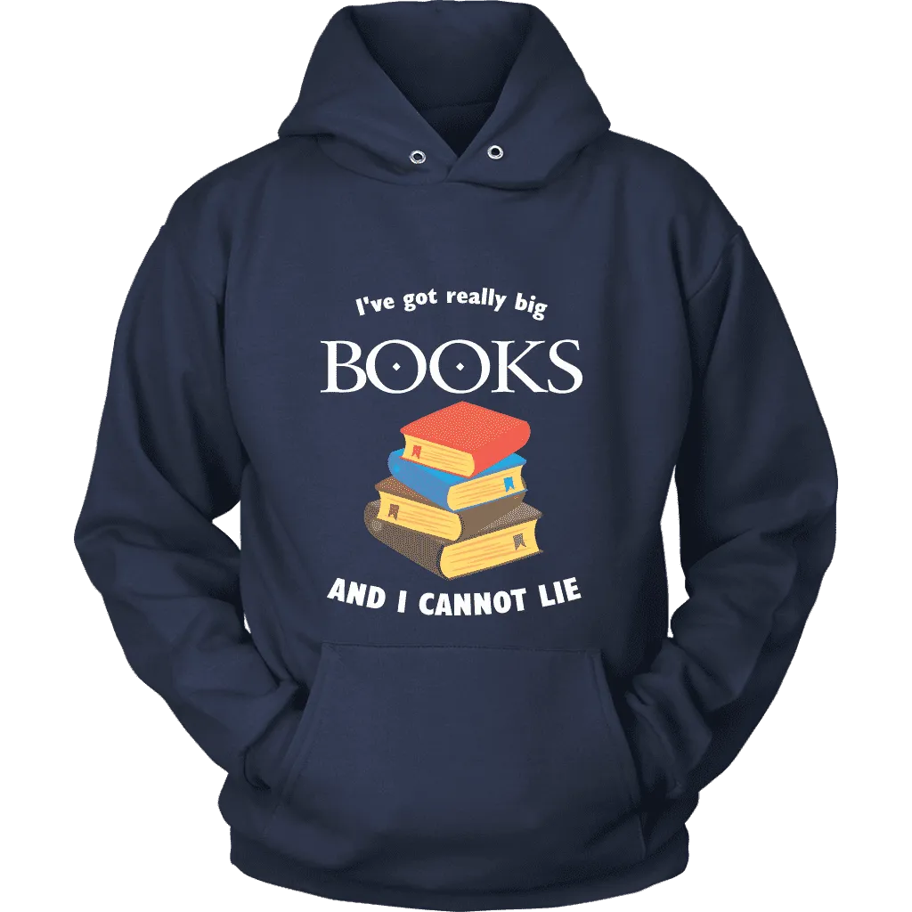 I've Got really Big Books Hoodie