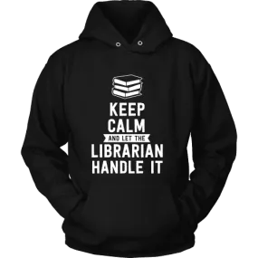 Keep calm and let the librarian handle it Hoodie