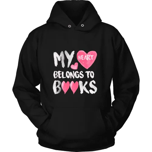 My Heart Belongs To Books Hoodie