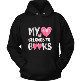 My Heart Belongs To Books Hoodie