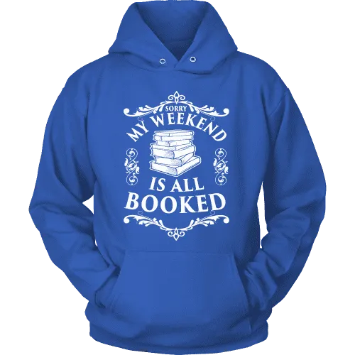 My weekend is all booked Hoodie