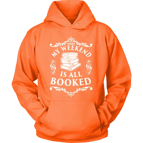 My weekend is all booked Hoodie