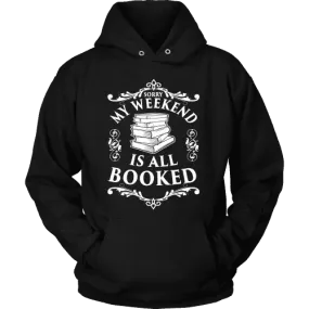 My weekend is all booked Hoodie