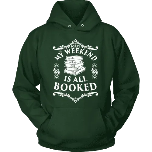 My weekend is all booked Hoodie