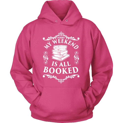 My weekend is all booked Hoodie