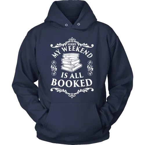 My weekend is all booked Hoodie