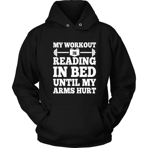 My Workout Is Reading In Bed Hoodie