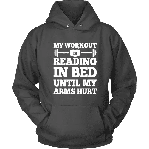 My Workout Is Reading In Bed Hoodie