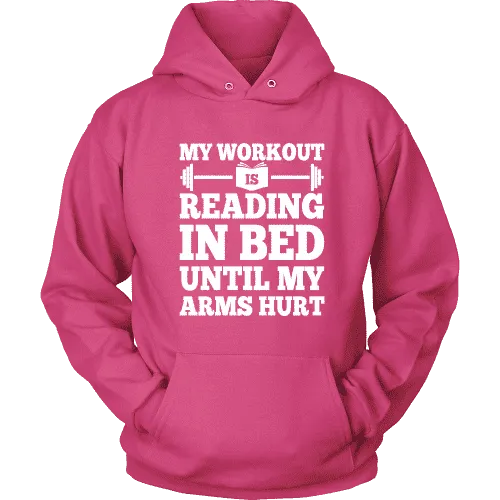 My Workout Is Reading In Bed Hoodie