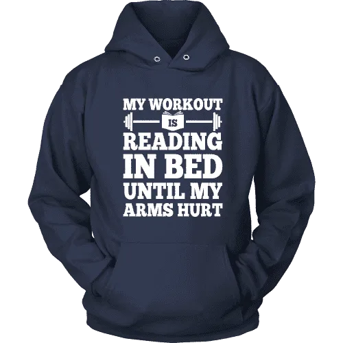 My Workout Is Reading In Bed Hoodie