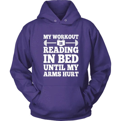 My Workout Is Reading In Bed Hoodie