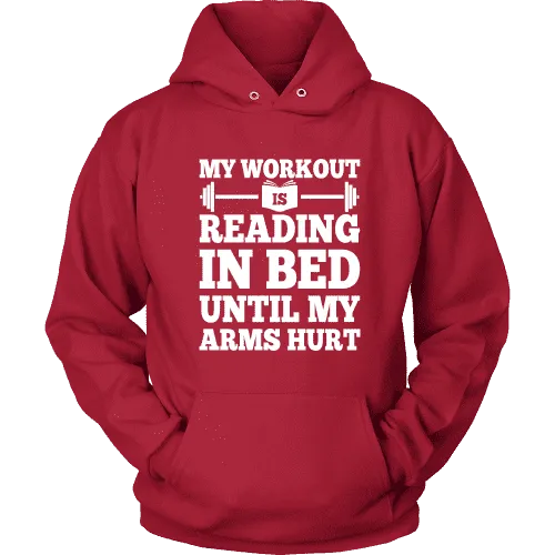 My Workout Is Reading In Bed Hoodie