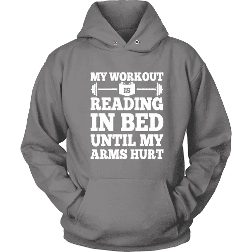 My Workout Is Reading In Bed Hoodie