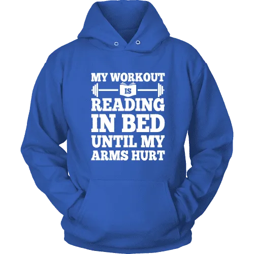 My Workout Is Reading In Bed Hoodie