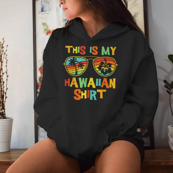 This Is My Hawaiian Tropical Luau Costume Women Women Hoodie