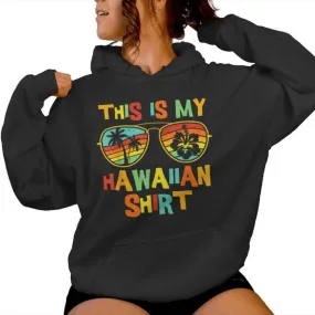 This Is My Hawaiian Tropical Luau Costume Women Women Hoodie