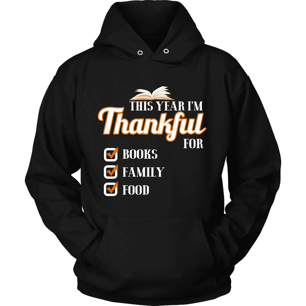 This Year I'm Thanful for Books, Family & Food Hoodie