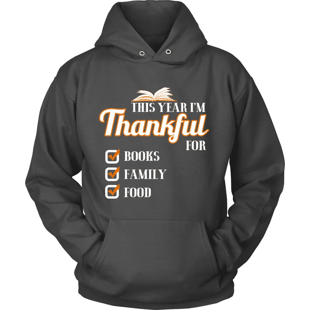 This Year I'm Thanful for Books, Family & Food Hoodie