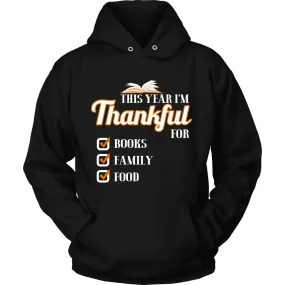 This Year I'm Thanful for Books, Family & Food Hoodie