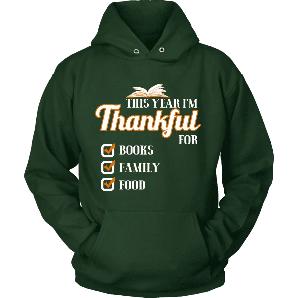 This Year I'm Thanful for Books, Family & Food Hoodie