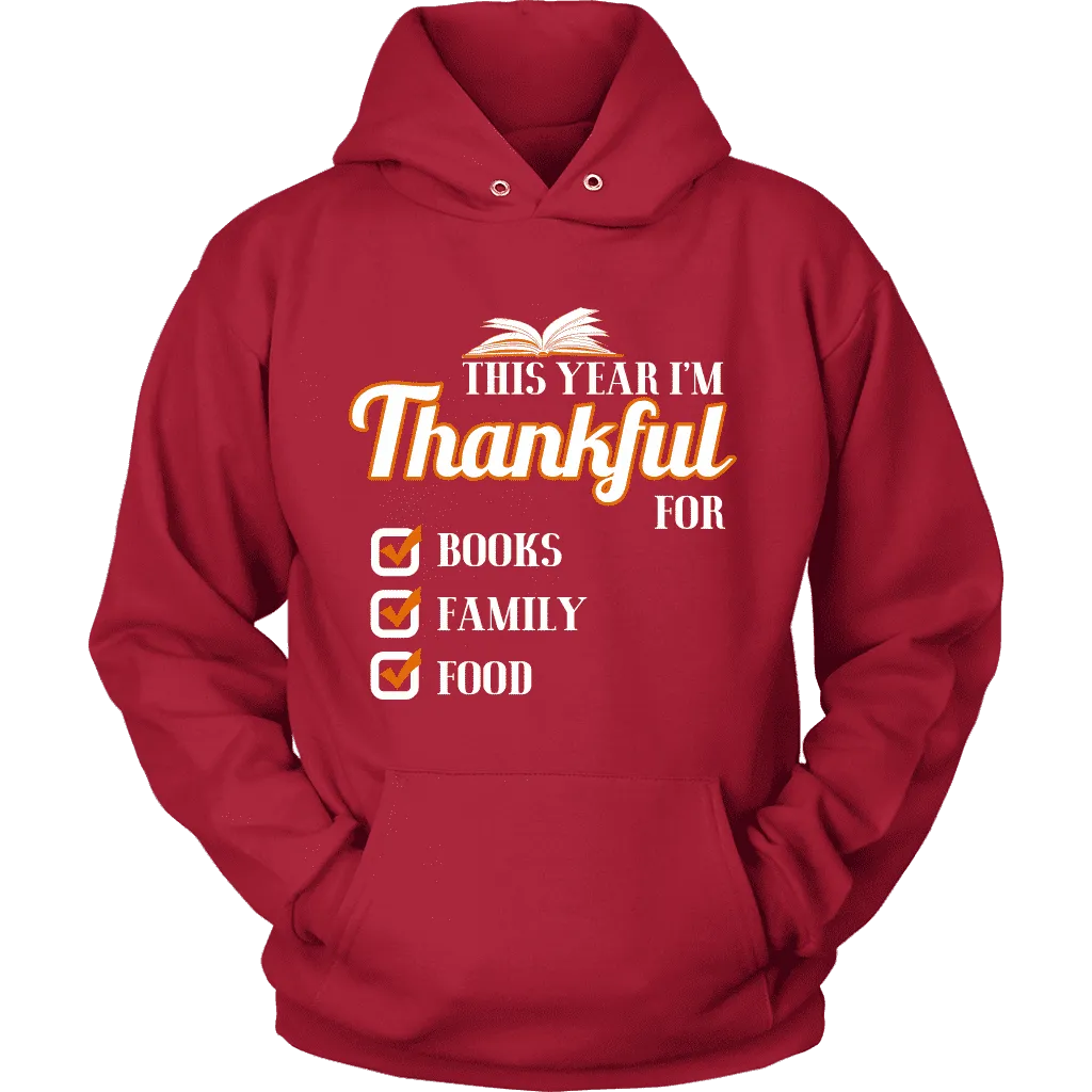 This Year I'm Thanful for Books, Family & Food Hoodie